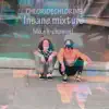chloridechlorine - Insane Mixture (feat. Mike k-chawski) - EP